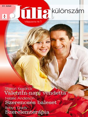 cover image of Valentin-napi vendetta, Szerencsés baleset, Szerelemterápia (Júlia különszám 61. kötet)